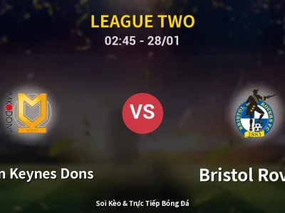 Kết Quả: Milton Keynes Dons 1-0 Bristol Rovers – Highlight & Bàn Thắng | League Two