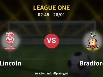 Kết Quả: Lincoln 3-0 Bradford – Highlight & Bàn Thắng | League One