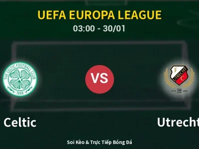 Kết Quả: Celtic 4-2 Utrecht – Highlight & Bàn Thắng | UEFA Europa League