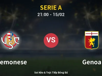 🔴 Trực Tiếp: Cremonese 0-0 Genoa – Link Xem Serie A (Full HD)