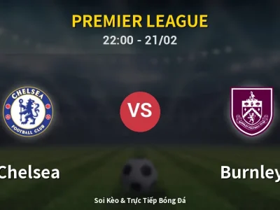 🔴 Trực Tiếp: Chelsea 1-0 Burnley – Link Xem Premier League (Full HD)