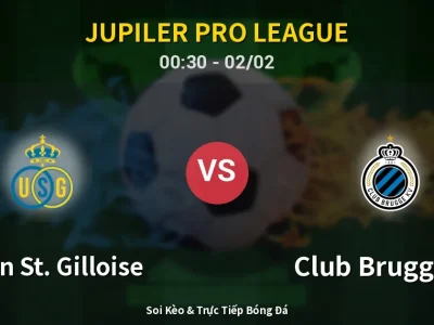 Kết Quả: Union St. Gilloise 1-0 Club Brugge KV – Highlight & Bàn Thắng | Jupiler Pro League