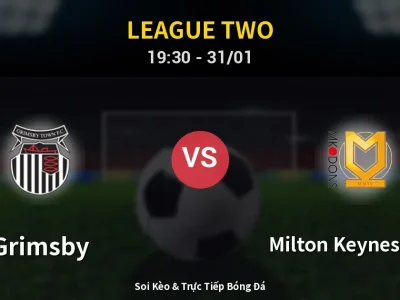 Kết Quả: Grimsby 2-2 Milton Keynes Dons – Highlight & Bàn Thắng | League Two
