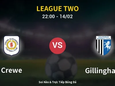 Soi Kèo Crewe vs Gillingham – 22:00 14/02 | Nhận Định, Dự Đoán Tỷ Số