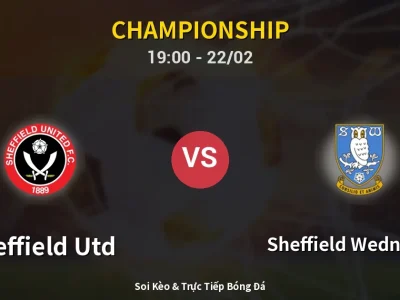 🔴 Trực Tiếp: Sheffield Utd 2-0 Sheffield Wednesday – Link Xem Championship (Full HD)