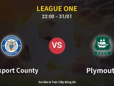 Soi Kèo Stockport County vs Plymouth – 22:00 31/01 | Nhận Định, Dự Đoán Tỷ Số