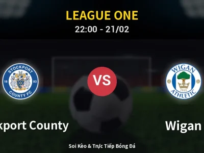 🔴 Trực Tiếp: Stockport County 1-2 Wigan – Link Xem League One (Full HD)