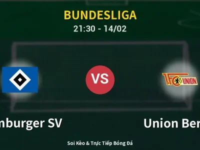 Soi Kèo Hamburger SV vs Union Berlin – 21:30 14/02 | Nhận Định, Dự Đoán Tỷ Số