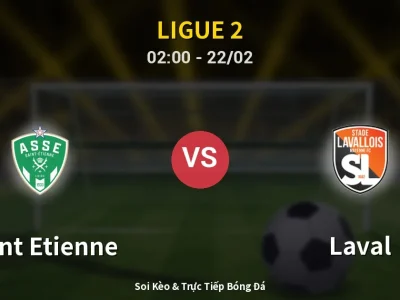 Kết Quả: Saint Etienne 2-1 Laval – Highlight & Bàn Thắng | Ligue 2