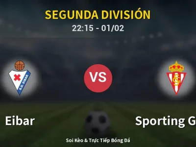 Soi Kèo Eibar vs Sporting Gijon – 22:15 01/02 | Nhận Định, Dự Đoán Tỷ Số