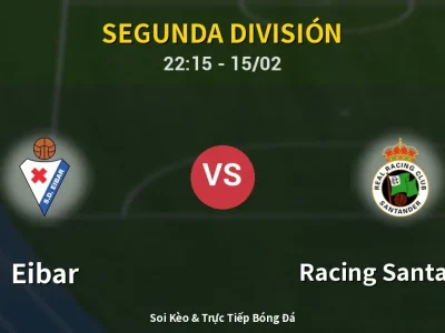 🔴 Trực Tiếp: Eibar 0-1 Racing Santander – Link Xem Segunda División (Full HD)