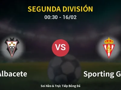 Kết Quả: Albacete 1-1 Sporting Gijon – Highlight & Bàn Thắng | Segunda División