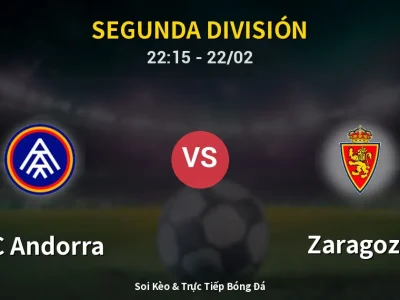 Soi Kèo FC Andorra vs Zaragoza – 22:15 22/02 | Nhận Định, Dự Đoán Tỷ Số
