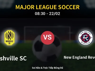 Kết Quả: Nashville SC 4-1 New England Revolution – Highlight & Bàn Thắng | Major League Soccer