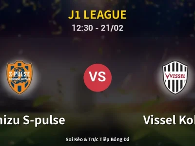 Kết Quả: Shimizu S-pulse 1-0 Vissel Kobe – Highlight & Bàn Thắng | J1 League
