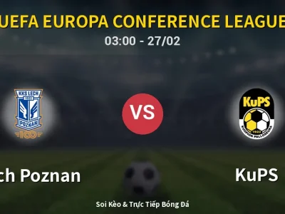 Kết Quả: Lech Poznan 1-0 KuPS – Highlight & Bàn Thắng | UEFA Europa Conference League