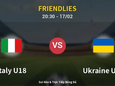 Soi Kèo Italy U18 vs Ukraine U18 – 20:30 17/02 | Nhận Định, Dự Đoán Tỷ Số