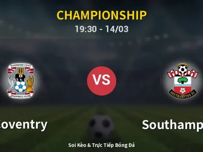 Kết Quả: Coventry 1-2 Southampton – Highlight & Bàn Thắng | Championship