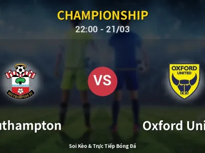 Soi Kèo Southampton vs Oxford United – 22:00 21/03 | Nhận Định, Dự Đoán Tỷ Số