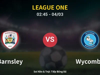 Kết Quả: Barnsley 0-1 Wycombe – Highlight & Bàn Thắng | League One