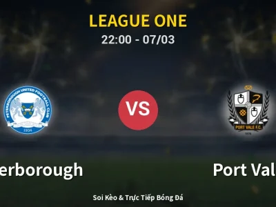 Soi Kèo Peterborough vs Port Vale – 22:00 07/03 | Nhận Định, Dự Đoán Tỷ Số