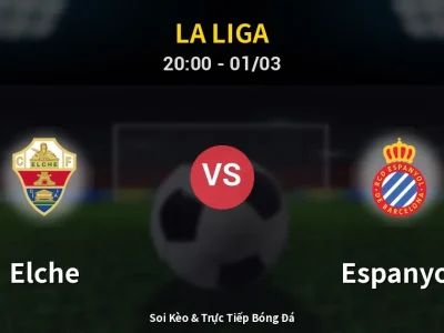 Kết Quả: Elche 2-2 Espanyol – Highlight & Bàn Thắng | La Liga