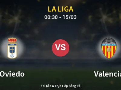 Kết Quả: Oviedo 1-0 Valencia – Highlight & Bàn Thắng | La Liga