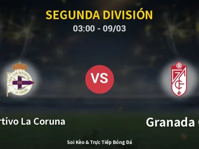 Kết Quả: Deportivo La Coruna 0-2 Granada CF – Highlight & Bàn Thắng | Segunda División