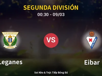 Kết Quả: Leganes 0-1 Eibar – Highlight & Bàn Thắng | Segunda División