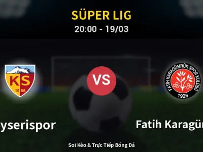 🔴 Trực Tiếp: Kayserispor 0-0 Fatih Karagümrük – Link Xem Süper Lig (Full HD)