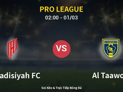 Kết Quả: Al-Qadisiyah FC 1-1 Al Taawon – Highlight & Bàn Thắng | Pro League