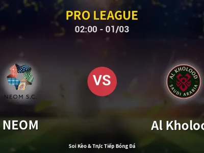 Kết Quả: NEOM 1-2 Al Kholood – Highlight & Bàn Thắng | Pro League