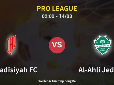 Kết Quả: Al-Qadisiyah FC 3-2 Al-Ahli Jeddah – Highlight & Bàn Thắng | Pro League