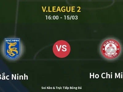 Soi Kèo Bắc Ninh vs Ho Chi Minh – 16:00 15/03 | Nhận Định, Dự Đoán Tỷ Số