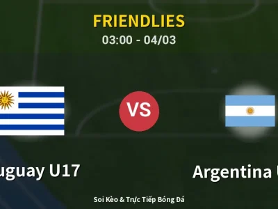 Kết Quả: Uruguay U17 1-2 Argentina U17 – Highlight & Bàn Thắng | Friendlies