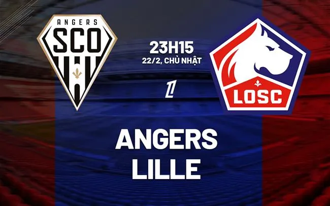 Dự đoán Angers đấu với Lille Dự đoán tỷ số Angers vs Lille